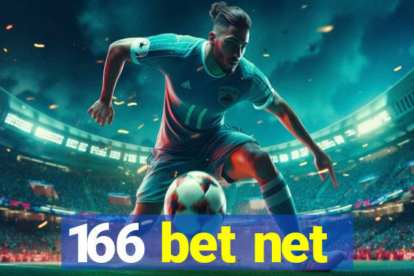 166 bet net